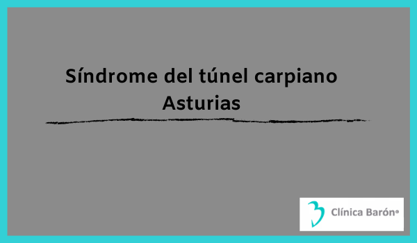 Síndrome del túnel carpiano en Asturias
