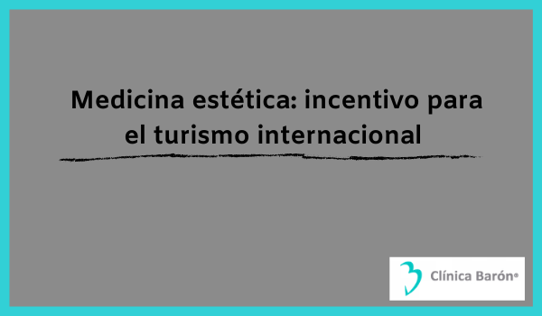 Medicina estética en Asturias: incentivo para el turismo internacional
