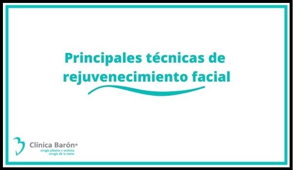 Principales técnicas de rejuvenecimiento facial