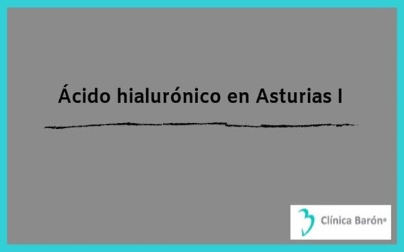 Ácido hialurónico en Asturias