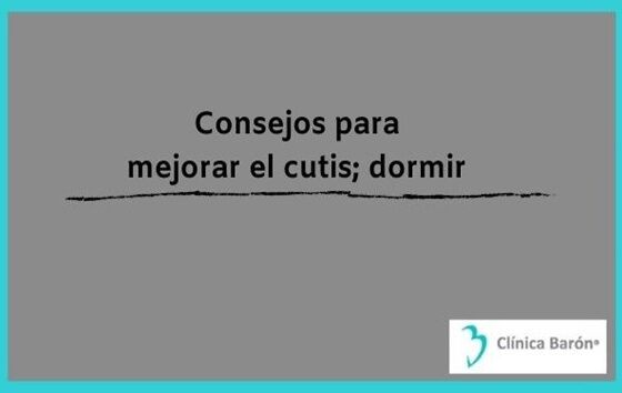 Consejos para mejorar el cutis; dormir